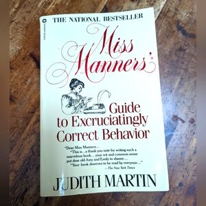 Miss Manners' Guide to Excruciatingly Correct Behavior